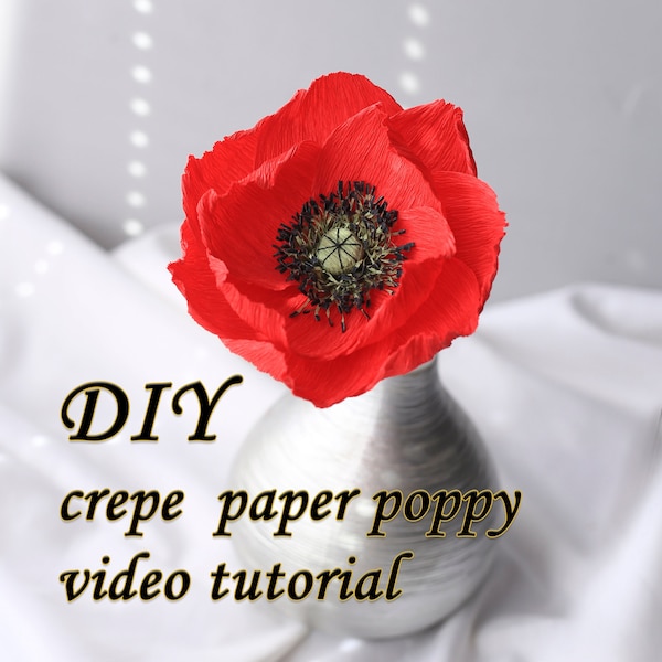 Video Tutorial Red Poppy from Crepe Paper Downloadable Template Download PDF DIY Paper Flower Video Paper Flower Tutorial