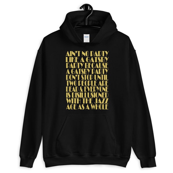 The Great Gatsby - Ain't No Party Like A Gatsby Party Unisex Hoodie