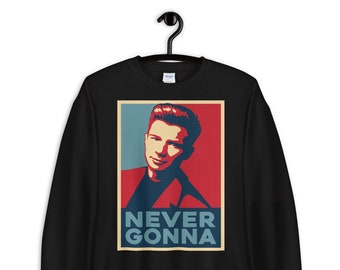 Nerver Gonna Unisex Crewneck Sweatshirt