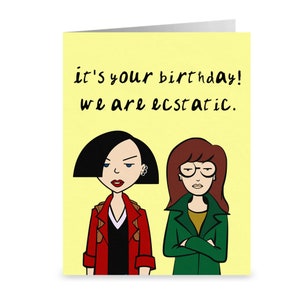 Tarjeta de cumpleaños con el mensaje "Estamos extasiados" de Daria y Jane