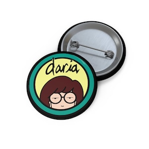 Daria - You Are Standing On My Neck 1.25&quot; Pin Buttons