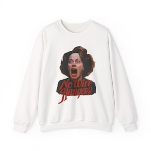 No Wire Hangers, Joan Crawford, Mommie Dearest, Hollywood, Bette Davis, Faye Dunaway, Unisex Heavy Blend Crewneck