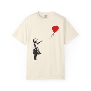 Street Art T-shirt, Banksy Graffiti Tee, Protest Shirt, Girl With Balloon Top, Unisex Garment-Dyed Apparel