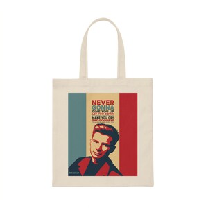 Never Gonna - Canvas Tote Bag