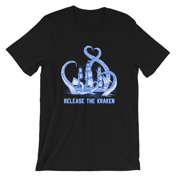 Release the kraken tshirt