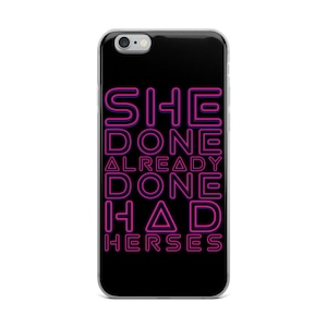 She Done Already Had Herses Transparent Clear Sides iPhone Case