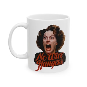 No Wire Hangers Mug, White Ceramic Coffee Cup, Gift for Moms, Unique Kitchen Decor, Humor for Best Friends, Mother&#39;s Day, Best Mom Ever