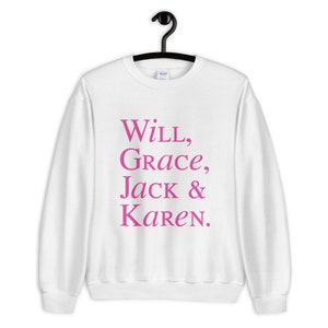 Will & Grace, Jack and Karen Roll Call  Unisex Crewneck Sweatshirt