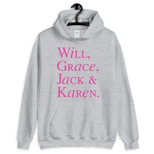 Will & Grace, Jack and Karen Roll Call Unisex Hoodie
