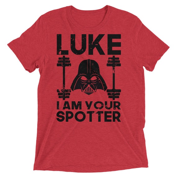 Luke I Am Your Spotter Unisex Tri-blend Short Sleeve T-shirt 