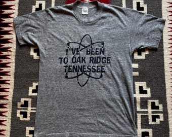 1970s Oak Ridge Tennessee Funny Shirt