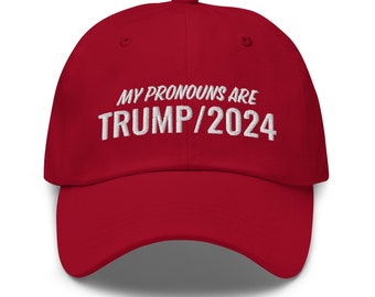 My Pronouns are TRUMP/2024 Hat by RedPill45, Funny Patriotic Pronoun Baseball Cap, Dad Hat, Humor, Maga Hat, Gift for Men and Women