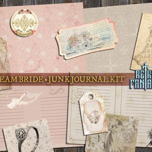 May include: A digital junk journal kit with a pink and white background featuring a bride and wedding theme. The kit includes various images, papers, and embellishments. The text "DREAM BRIDE - JUNK JOURNAL KIT" is displayed in a gold banner.