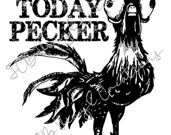 Free Free 281 Not Today Mother Clucker Svg SVG PNG EPS DXF File