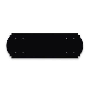 May include: Black metal sign with rounded edges and four screw holes. The sign is blank and ready to be customized.