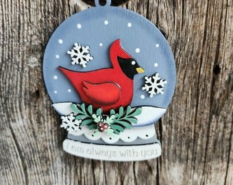 Cardinal Ornament " I am always with You"