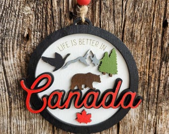 Life is Better in Canada tree ornament or car mirror charm