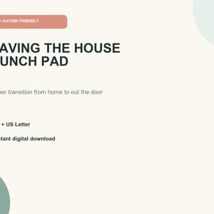 May include: A digital document titled LEAVING THE HOUSE LAUNCH PAD with the text ADHD + AUTISM FRIENDLY in a salmon rectangle. It includes the subtitle A calmer transition from home to out the door, plus A4 + US Letter and Instant digital download.