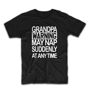 Grandpa Funny shirt, Father&#39;s day gift, Gift for dad, Papa tee shirt, Papa gift, Birthday Gift for grandfather, Grandpa warning