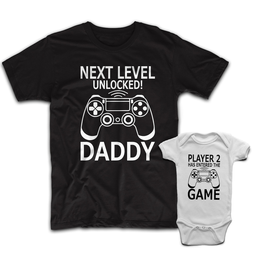 Leveled up to Daddy Player 2 Has Entered the Game Shirt - Etsy
