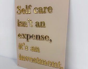 Self Care Sign | Self Care isn't an expense Acrylic Sign | Salon Sign | Clinic Sign Wall Decor