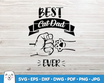 Best Cat Dad Ever svg / Fist bump / SVG Cut File / Car Decal SVG / Instant Download / Printable vector clip art / Silhouette & Cricut