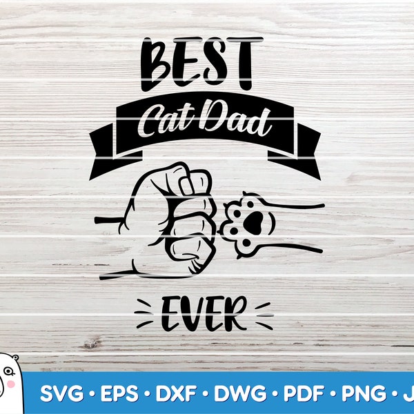 Best Cat Dad Ever svg / Fist bump / SVG Cut File / Car Decal SVG / Instant Download / Printable vector clip art / Silhouette & Cricut