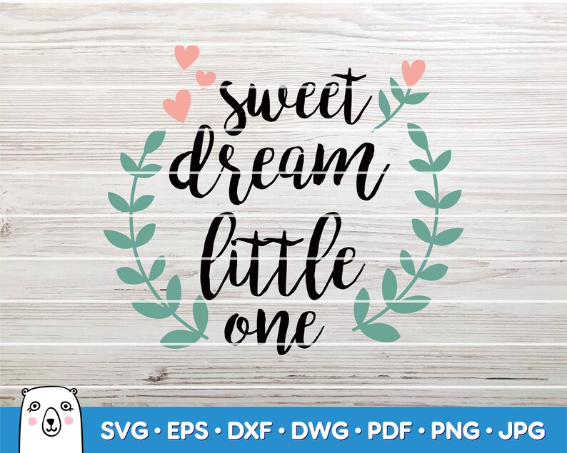 Free Free 320 Sweet Dreams Little One Svg SVG PNG EPS DXF File