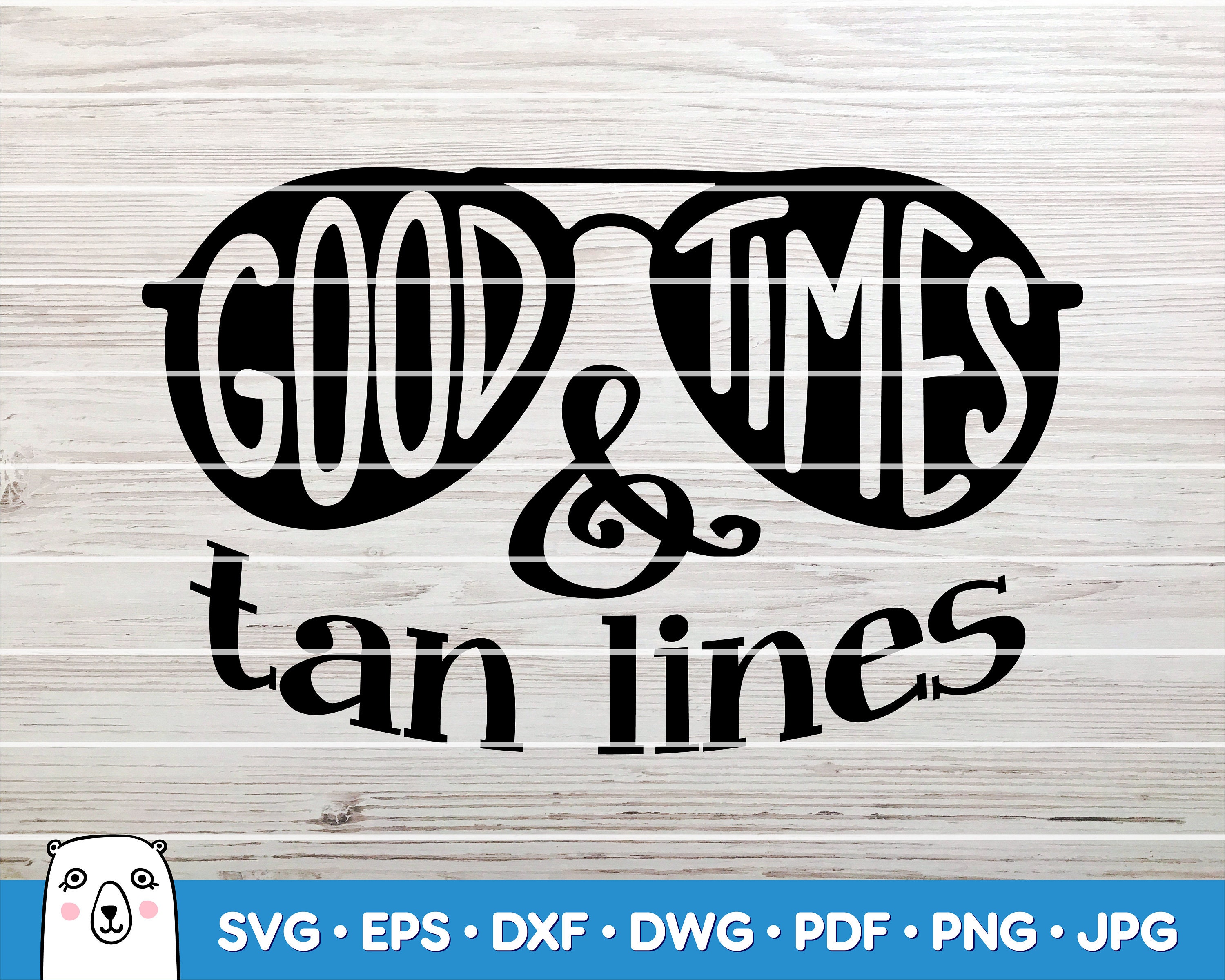 Good Times And Tan Lines / SVG Cut File / Car Decal SVG / | Etsy