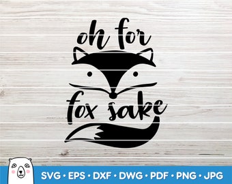 OH for Fox Sake / SVG Cut File / Car Decal SVG / Instant Download / Printable vector clip art / Silhouette & Cricut