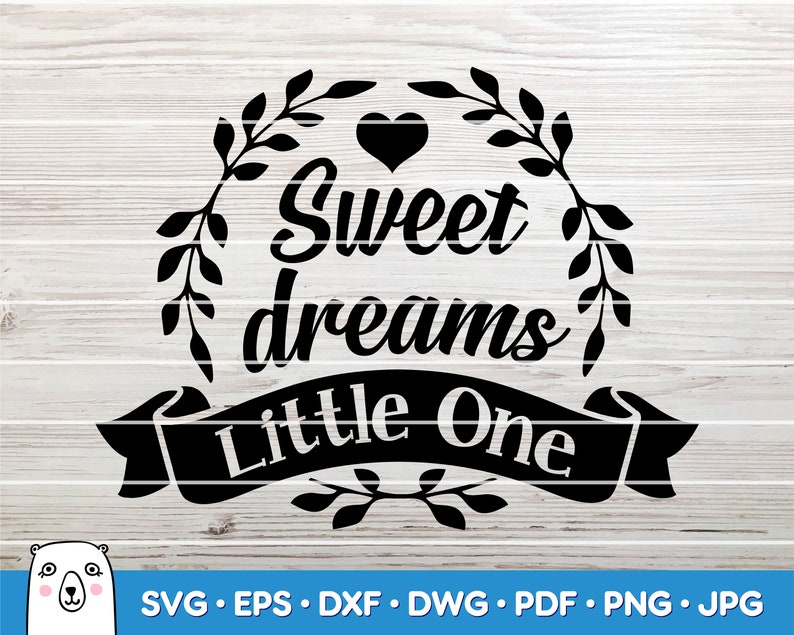 Download Sweet Dreams Little One Svg Svg Cut File Car Decal Svg Instant Download Printable Vector Clip Art Silhouette Cricut Art Collectibles Digital Yenmotion Com