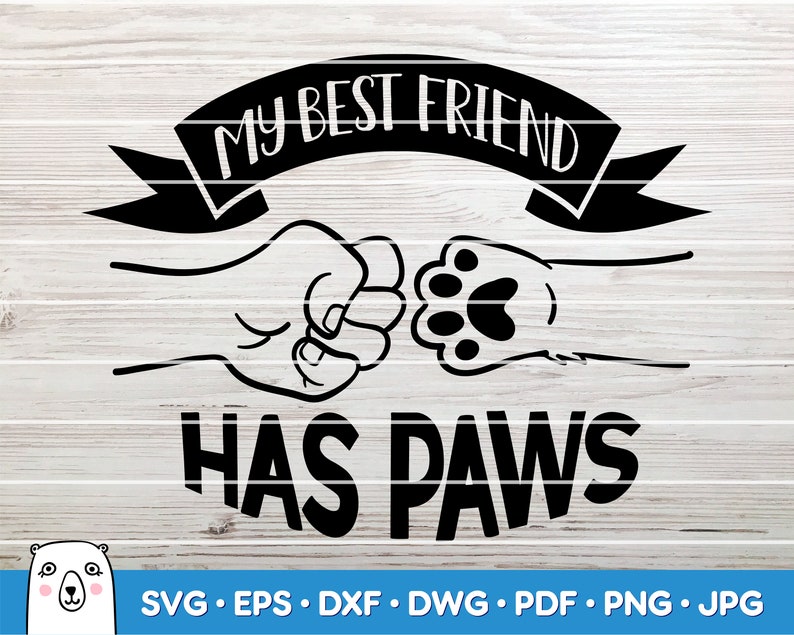 Download My Best Friend Has Paws Svg Fist Bump Svg Cut File Car Decal Svg Instant Download Printable Vector Clip Art Silhouette Cricut Art Collectibles Drawing Illustration Timinox Com