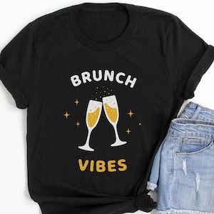 Brunch Vibes Shirt - Funny Mimosas Shirt, Prosecco Lover, Brunch Shirt, Mimosa Mafia, Fashionista shirt, Weekend Shirt, Brunch up
