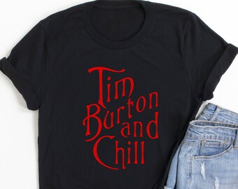 Tim Burton und Chill Shirt | Halloween-Shirt | Horror-Shirt | Halloween-Geschenk | Horror-Film-Liebhaber | Regie: Tim Burton | Horror Classic