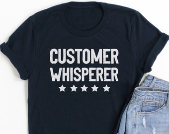 Customer Service Shirt, Customer Service Gift, Customer Service Rep, Tech Support Gift, Tech Support Shirt