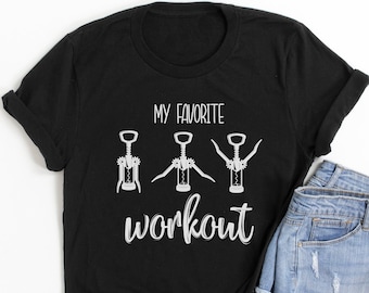 Funny Wine Shirt, Wine Lover Gift, Corkscrew My Favorite Workout T-shirt, Funny Wine Tee, Wine Workout Tshirt, Pink Funny Corkscrew Shirt