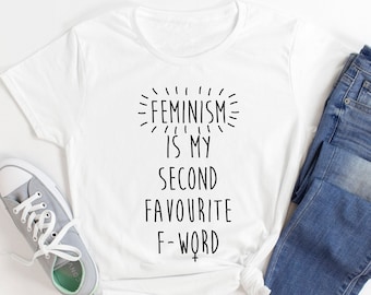 Feminismo es mi segunda camiseta favorita de F-Word (socialmente consciente / camiseta feminista / top divertido / lindas damas / feminismo / divertido)