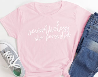 Camiseta «Sin embargo, ella persistió», camiseta feminista de derechos de la mujer.