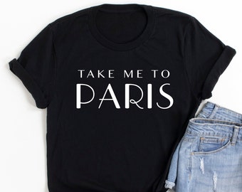 Paris T-shirt, Ta mig till Paris-slogan, Moderiktig T-shirt