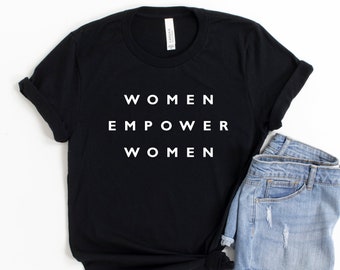 Camiseta feminista, mujeres empoderan camiseta de las mujeres, Día Internacional de la Mujer, camiseta empoderadora, feminismo, poder femenino, camiseta de empoderamiento de las mujeres