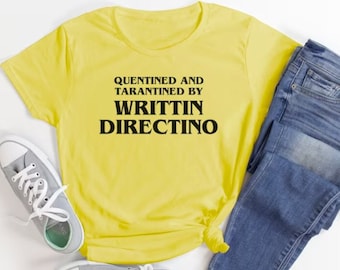 Quentined and tarantined by writin directino