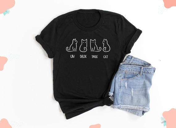 Cat Mom Shirt Cat Lover Gift Cat Mom Gift - Un deux trois cat - funny cat shirt