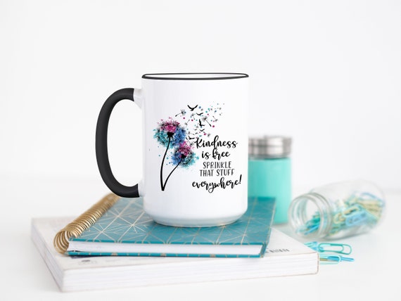 Kindness is Free Sprinkle It Everywhere Mug Inspirational Coffee