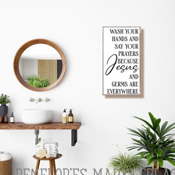 Wash Your Hands And Say Your Prayers, Jesus and Germs Are Everywhere, Bathroom Sign, Farmhouse Sign, Farmhouse Decor, Small Bathroom Sign,