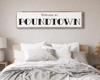 Welcome To Poundtown, Above The Bed Sign, Funny Bedroom Sign, Poundtown Sign, Inappropriate Sign, Housewarming Gift, Bachelor Sign