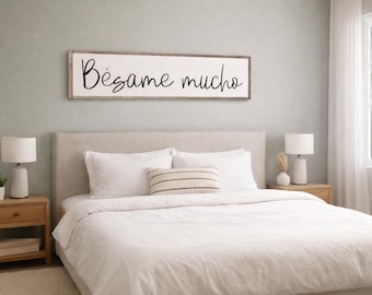 Besame Mucho, Kiss Me, Spanish Sign, Spanish Decor, Farmhouse Bedroom, Bedroom Sign, Master Bedroom Decor, Bedroom Wall Art, Above Bed Sign