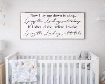 Now I Lay Me Down To Sleep, Above The Crib Sign, Above The Crib, Nursery Decor,  I Pray The Lord My Soul To Keep, Childrens Prayer