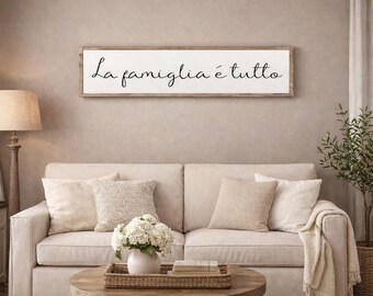 La Famiglia E Tutto, Family Sign, Home Sign, Family Decor, Tutto Sign, Above Couch Decor, Italian Sign, Italian Decor, Famiglia Sign