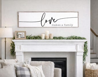 Love Makes A Family Sign, Farmhouse Decor, Family Decor, Love Sign, Entryway Sign, Welcome Sign, Living Room Decor, Family Love Sign