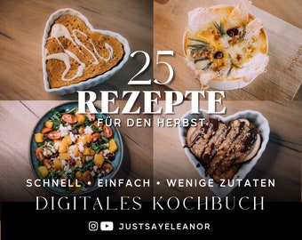 25 HERBSTLICHE REZEPTE - Digitales Kochbuch JustSayEleanor